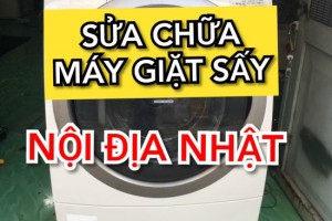 NƠI SỬA MÁY GIẶT NỘI ĐỊA NHẬT TẠI NHÀ UY TÍN TP HCM