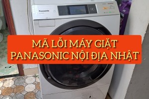 TRA MÃ LỖI CÁC DÒNG MÁY GIẶT PANASONIC TỪ HÃNG NHẬT