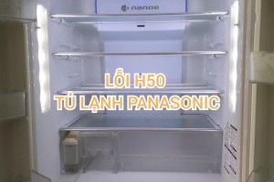 LỖI H50 TỦ LẠNH 6 CÁNH PANASONIC NHẬT BÃI