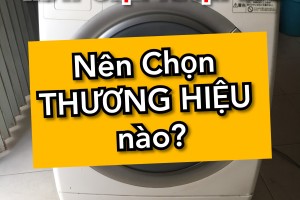 MÁY GIẶT NHẬT BÃI NÀO TỐT NHẤT ?