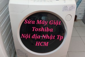 SỬA MÁY GIẶT TOSHIBA NỘI ĐỊA NHẬT TẠI NHÀ TP HCM