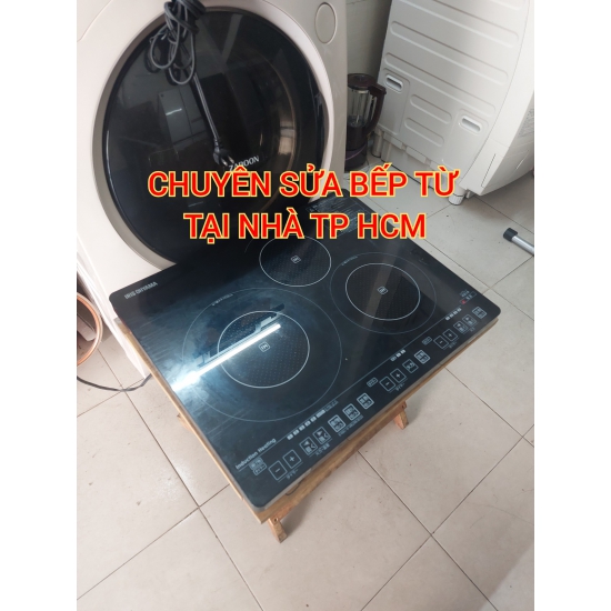 CHUYÊN SỬA CHỮA BẾP ĐIỆN TỪ CÁC LOẠI TẠI NHÀ TP HCM